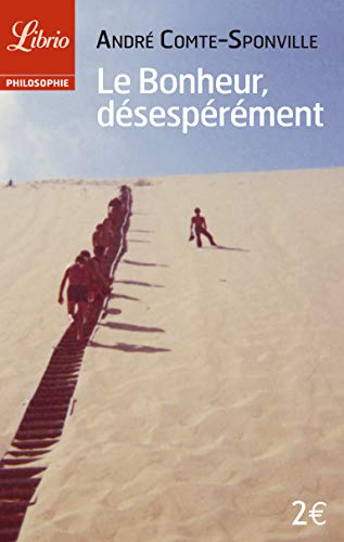 Stock image for Le bonheur, dsesprment (Philosophie) for sale by Better World Books