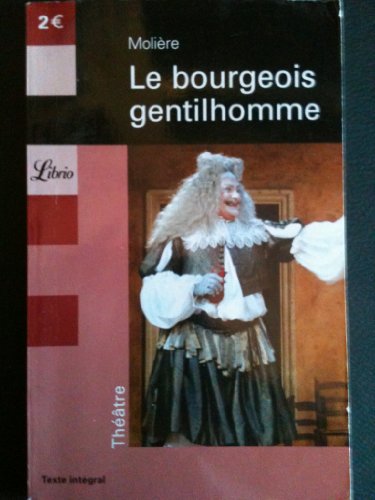 Stock image for Librio: Le Bourgeois Gentilhomme for sale by AwesomeBooks