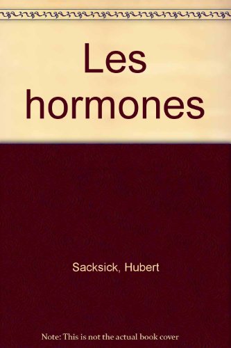 Stock image for Les hormones : Comprendre leur rle  chaque tape de la vie for sale by Ammareal