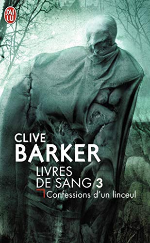 Confessions d'un linceul (3) (9782290336489) by Barker, Clive