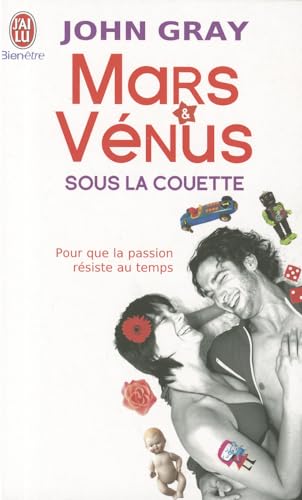 Mars Et Venus Sous La Couette (Bien Etre) (French Edition) (9782290336731) by Gray Ph.D., John