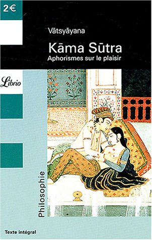 Beispielbild fr Kama Sutra: aphorismes sur le plaisir zum Verkauf von Ammareal