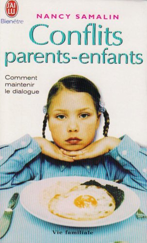 Beispielbild fr Conflits parents-enfants - comment maintenir le dialogue zum Verkauf von Ammareal