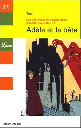 Beispielbild fr Les Aventures Extraordinaires d'Adle Blanc-Sec, Tome 1 : Adle et la bte zum Verkauf von Ammareal