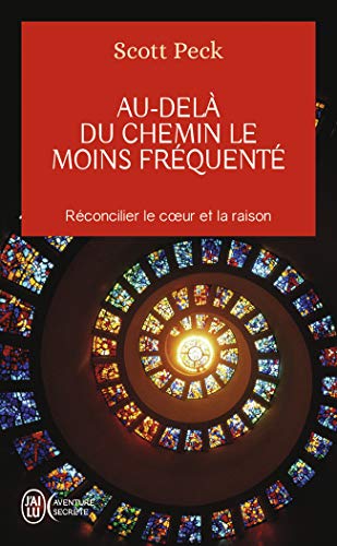 Stock image for au-del du chemin le moins frequent ; rconcilier le coeur et la raison for sale by Better World Books