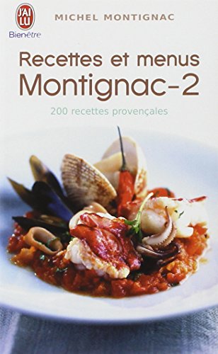 Recettes et menus Montignac: 200 recettes provençales