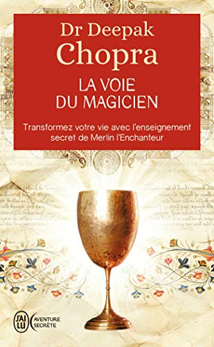 9782290339930: La voie du magicien: Transformez votre vie avec l'enseignement secret de Merlin l'enchanteur