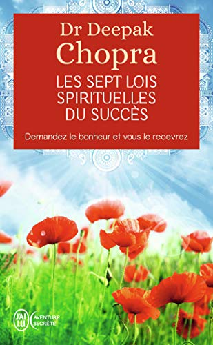 Les Sept Lois Spirituelles Du Succes. (Aventure Secrete) (English and French Edition) (9782290339954) by Chopra MD, Dr Deepak