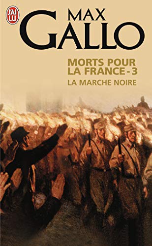 Stock image for Morts pour la France, Tome 3 : La marche noire (1917-1944) for sale by Librairie Th  la page