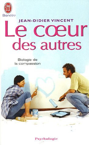 Stock image for Le coeur des autres : Biologie de la compassion for sale by medimops