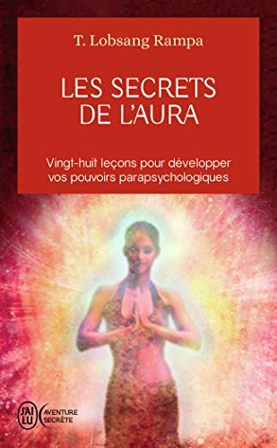 Imagen de archivo de Les Secrets De L'Aura: 28 Lecons Pour Developper Vos Pouvoirs (French Edition) a la venta por Better World Books