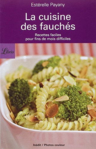 Stock image for La cuisine des fauchs : Recettes faciles pour fins de mois difficiles for sale by medimops