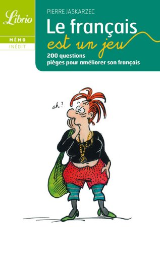 9782290344156: Le franais est un jeu: 200 QUESTIONS PIEGE POUR AMELIORER SON FRANCAIS