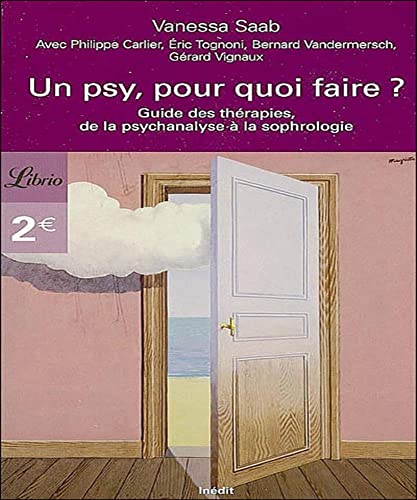 Stock image for Un psy, pour quoi faire ? : Guide des thrapies, de la psychanalyse  la sophrologie for sale by medimops