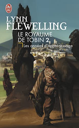 Beispielbild fr Le Royaume de Tobin, Tome 2 : Les annes d'apprentissage zum Verkauf von Ammareal