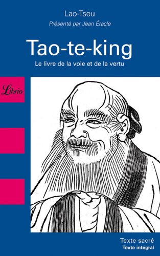 Beispielbild fr Tao-te-king : Le Livre De La Voie Et De La Vertu zum Verkauf von RECYCLIVRE