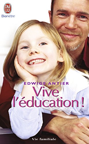 Imagen de archivo de Vive l'ducation ! : Ce qui doit changer pour que nos enfants retrouvent le got d'apprendre a la venta por books-livres11.com