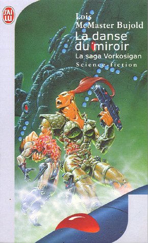 Stock image for Danse du miroir (La): LA SAGA VORKOSIGAN (IMAGINAIRE) for sale by Better World Books: West