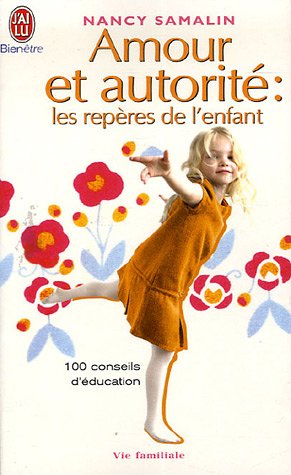 Stock image for Amour et autorit : les repres de l'enfant for sale by Ammareal