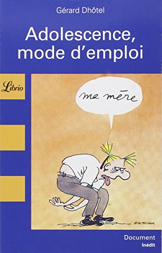 Stock image for Adolescence, mode d'emploi for sale by Ammareal