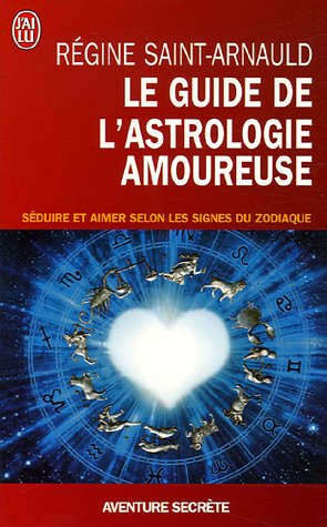 Stock image for LE GUIDE DE L'ASTROLOGIE AMOUREUSE for sale by books-livres11.com