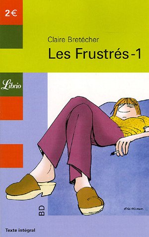 Imagen de archivo de Les Frustrs, Tome 1 : a la venta por Ammareal