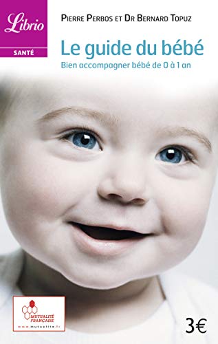 9782290350188: Le guide du bb, bien accompagner bb de 0  1 an: EN COEDITION AVEC LA MUTUALITE FRANCAISE