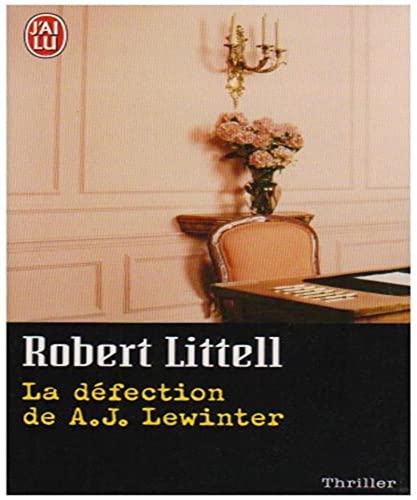 La defection de a.j lewinter (POLICIER) (9782290350508) by Littell Robert