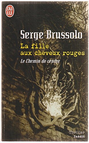 Beispielbild fr La fille aux cheveux rouges: tome 1, Le chemin de cendre zum Verkauf von books-livres11.com