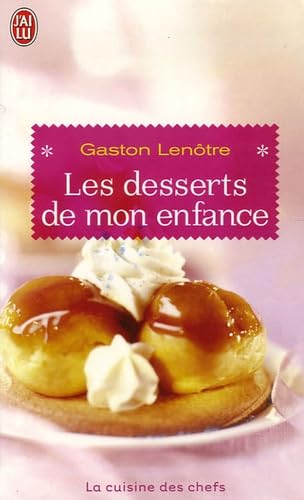 Stock image for Les Desserts De Mon Enfance : La Cuisine Des Chefs for sale by RECYCLIVRE