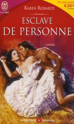 Esclave de personne (AVENTURES ET PASSIONS) (9782290351611) by Robards Karen