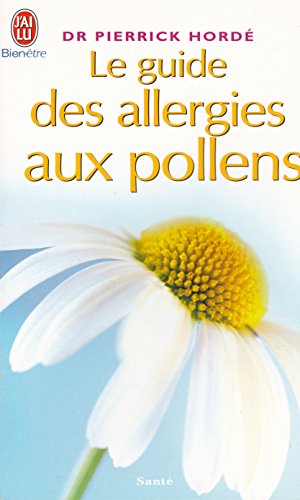 Beispielbild fr Le guide des allergies aux pollens zum Verkauf von medimops