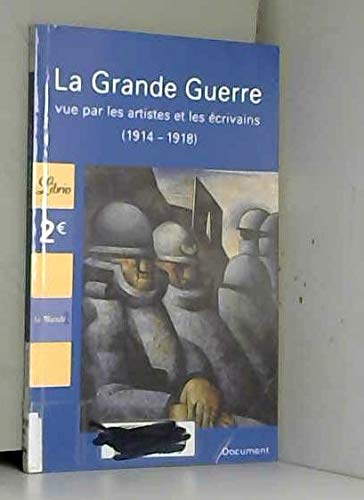 9782290352175: Grande guerre vue par les artistes et les ecrivains (La): EN COEDITION AVEC LES ARCHIVES DU MONDE (LIBRIO DOCUMENT)