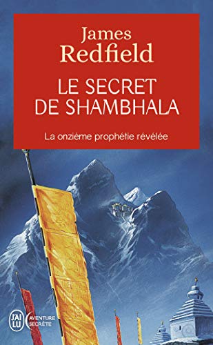 Le secret de Shambhala: La onziÃ¨me prophÃ©tie rÃ©vÃ©lÃ©e (9782290352670) by Redfield, James