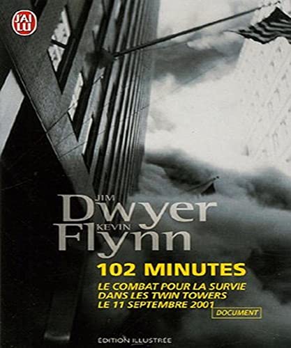 Beispielbild fr 102 Minutes : Le Rcit Du Combat Pour La Survie Dans Les Twin Towers Le 11 Septembre 2001 zum Verkauf von RECYCLIVRE