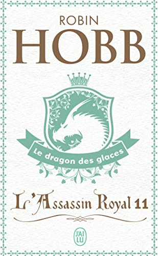 Stock image for L'Assassin royal, Tome 11 : Le dragon des glaces for sale by Ammareal