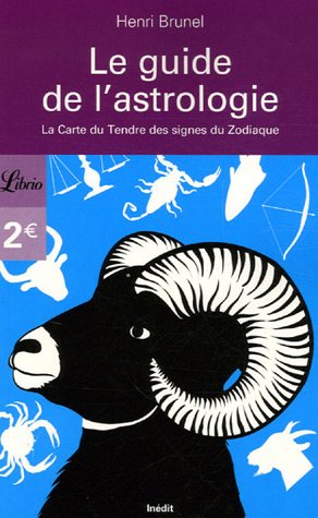 9782290353523: Le guide de l'astrologie: La Carte du Tendre des signes du Zodiaque