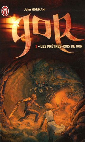 Beispielbild fr Le cycle de Gor, Tome 3 : Les prtres-rois de Gor zum Verkauf von medimops