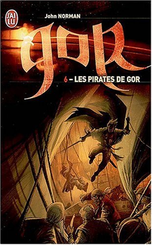 Beispielbild fr Le cycle de Gor, Tome 6 : Les pirates de Gor zum Verkauf von medimops