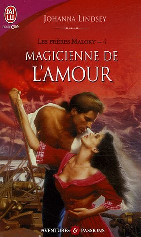 Freres malory t.4 magicienne de l'amour (Les) (AVENTURES ET PASSIONS) (9782290354162) by Lindsey Johanna