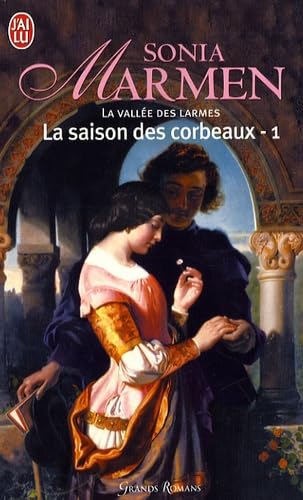 Imagen de archivo de La Valle des larmes, Tome 1 : La saison des corbeaux a la venta por Versandantiquariat Felix Mcke