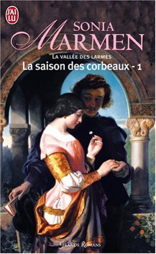 Stock image for La Valle des larmes, Tome 1 : La saison des corbeaux for sale by Versandantiquariat Felix Mcke