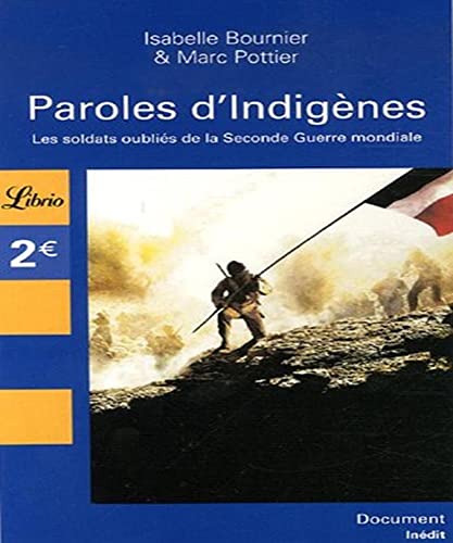 Stock image for Paroles d'Indignes : Les soldats oublis de la Seconde Guerre mondiale for sale by medimops