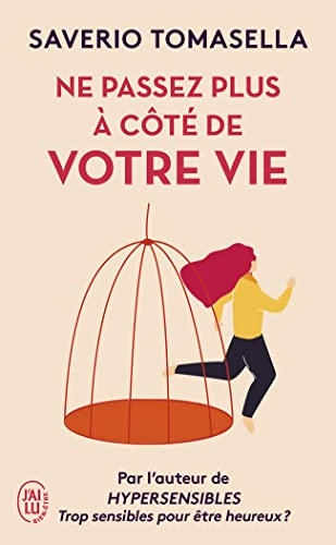 Stock image for Ne passez plus  ct de votre vie: IL EST TEMPS DE VIVRE BIEN ! for sale by Librairie Th  la page