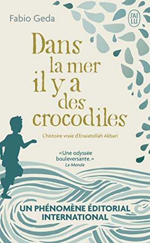 9782290361726: Dans la mer il y a des crocodiles: L'histoire vraie d'Enaiatollah Akbari