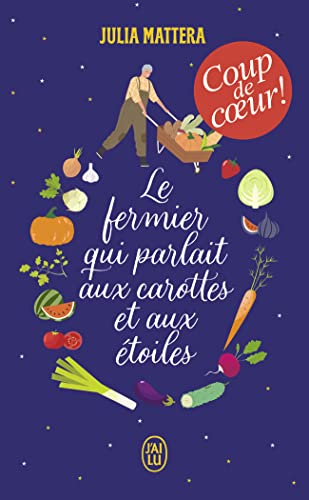 Beispielbild fr Le Fermier Qui Parlait Aux Carottes Et Aux Etoiles. zum Verkauf von Smartbuy