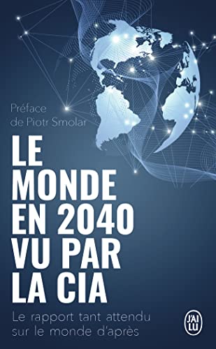Beispielbild fr Le monde en 2040 vu par la CIA: Le rapport tant attendu sur le monde d'aprs zum Verkauf von Ammareal