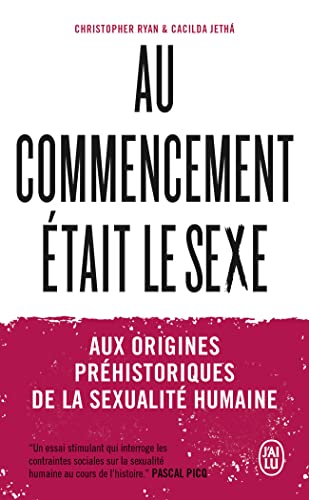 Beispielbild fr Au Commencement tait Le Sexe : Aux Origines Prhistoriques De La Sexualit Humaine zum Verkauf von RECYCLIVRE