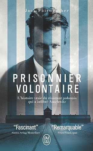 Imagen de archivo de Prisonnier volontaire: L'histoire vraie du résistant polonais qui a infiltré Auschwitz [FRENCH LANGUAGE - No Binding ] a la venta por booksXpress