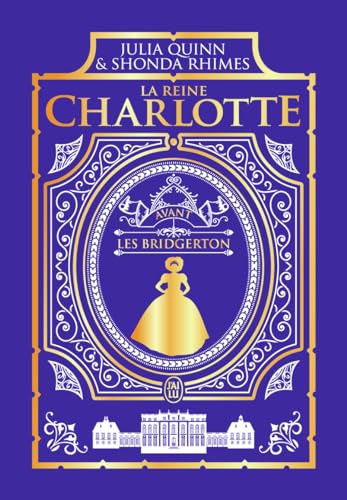 Beispielbild fr La chronique des Bridgerton - La reine Charlotte - dition Luxe: Avant les Bridgerton zum Verkauf von Gallix